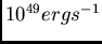 \( 10^{49} erg s^{-1}\)