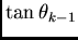 \( \tan\theta_{k-1}\)