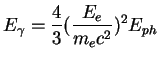 $\displaystyle E_{\gamma} = \frac{4}{3} (\frac{E_{e}}{m_e c^{2}})^2 E_{ph}$