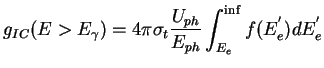 $\displaystyle g_{IC}(E>E_{\gamma}) = 4 \pi \sigma_t \frac{U_{ph}}{E_{ph}} 
 \int_{E_e}^{\inf} f(E_e^{'}) dE^{'}_e$