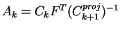 $\displaystyle A_{k} = C_{k} F^{T} (C_{k+1}^{proj})^{-1}$